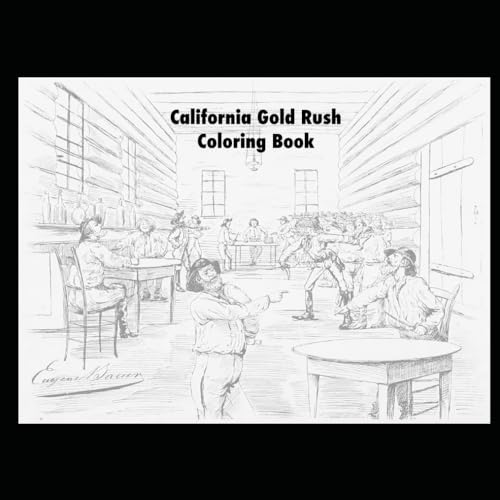 California Gold Rush: Coloring Book von Independently published