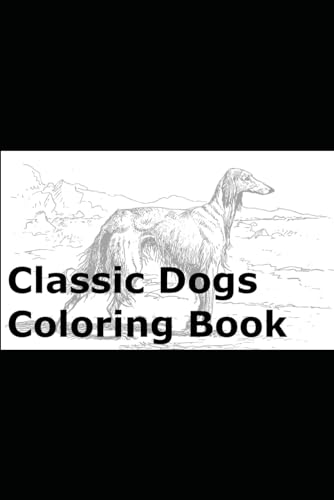 Classic Dogs Coloring Book von Independently published