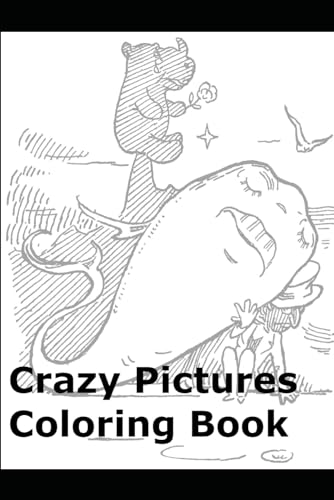 Crazy Pictures Coloring Book von Independently published