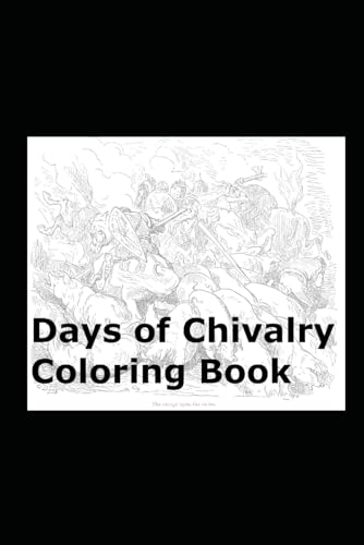 Days of Chivalry Coloring Book von Independently published