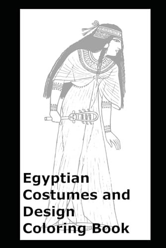 Egyptian Costumes and Design Coloring Book von Independently published