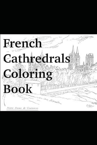 French Cathedrals Coloring Book von Independently published