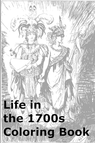 Life in the 1700s Coloring Book von Independently published