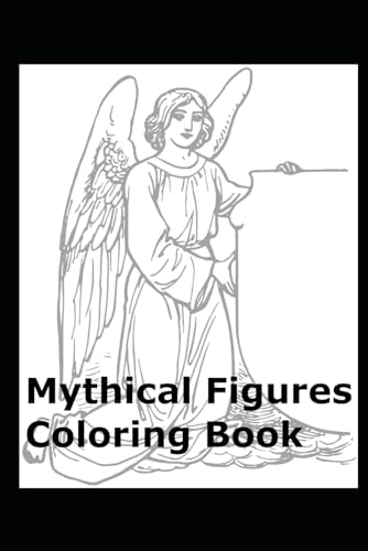 Mythical Figures Coloring Book von Independently published
