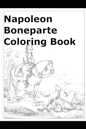 Napoleon Bonaparte Coloring Book von Independently published