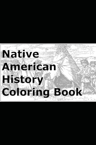 Native American History Coloring Book von Independently published