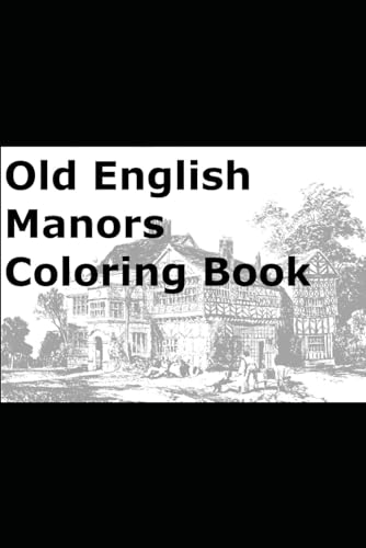 Old English Manors Coloring Book von Independently published