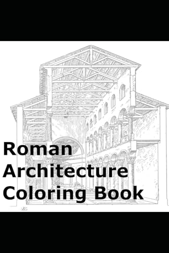 Roman Architecture Coloring Book von Independently published