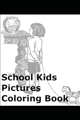 School Kids Pictures Coloring Book von Independently published