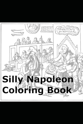 Silly Napoleon Coloring Book von Independently published