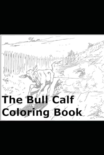 The Bull Calf Coloring Book von Independently published