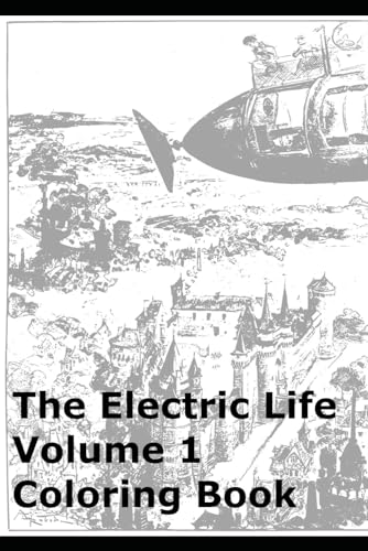 The Electric Life Volume 1 Coloring Book von Independently published