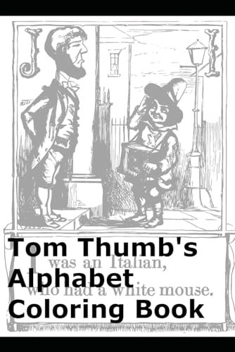Tom Thumb's Alphabet Coloring Book von Independently published