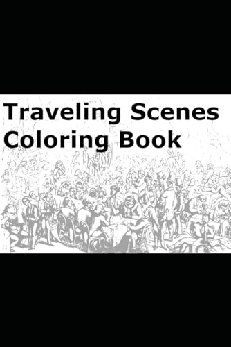 Traveling Scenes Coloring Book von Independently published