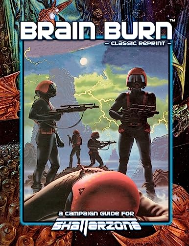 Brain Burn (Classic Reprint): A Campaign Guide for Shatterzone von Precis Intermedia