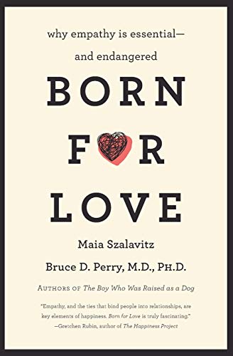 Born for Love: Why Empathy Is Essential--and Endangered von Mariner