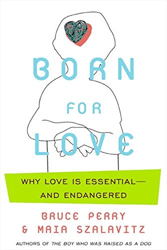 Born for Love: Why Empathy Is Essential--and Endangered von Mariner