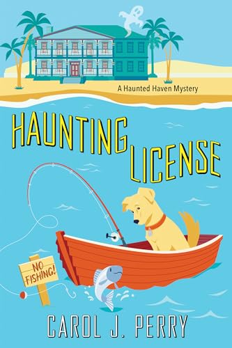 Haunting License (A Haunted Haven Mystery, Band 3)