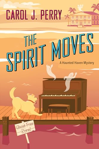 The Spirit Moves (A Haunted Haven Mystery, Band 4) von Kensington Cozies