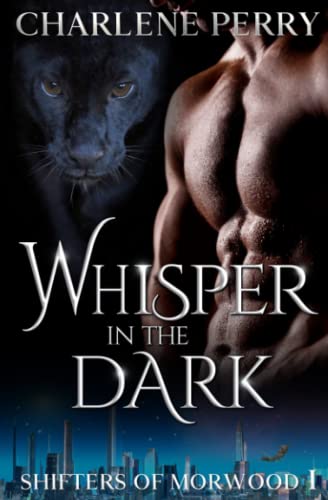 Whisper in the Dark (Shifters of Morwood, Band 1)