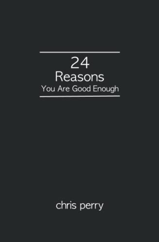 24 Reasons You Are Good Enough