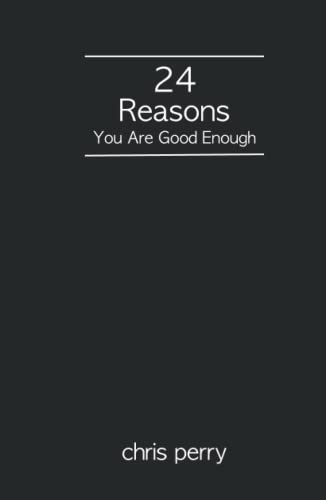 24 Reasons You Are Good Enough