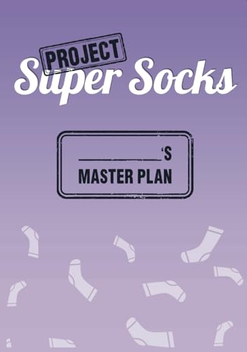 Project Super Socks: Master Plan