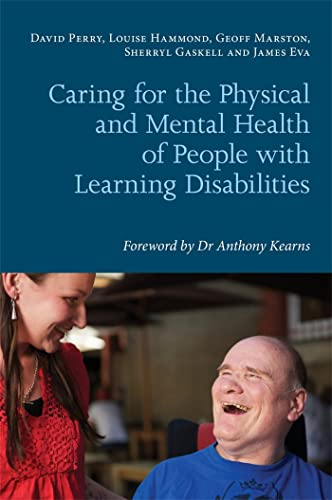 Caring for the Physical and Mental Health of People with Learning Disabilities von Jessica Kingsley Publishers