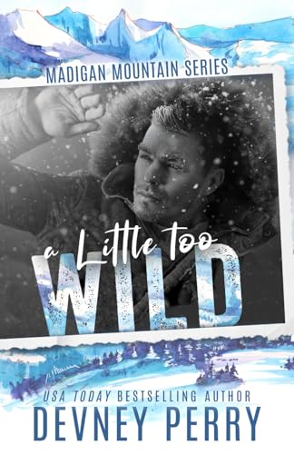 A Little Too Wild (Madigan Mountain) von Devney Perry LLC