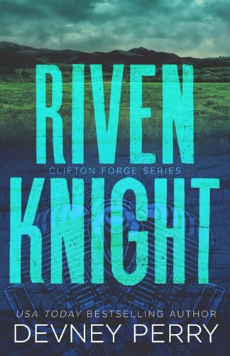 Riven Knight (Clifton Forge, Band 2) Riven Knight (Clifton Forge, Band 2)
