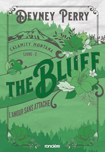 Calamity Montana - Tome 02 The Bluff - L'Amour sans attache (broché)