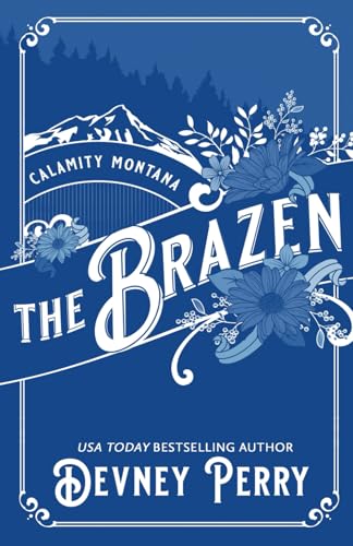 The Brazen: Deluxe Edition (Calamity Montana) von Devney Perry LLC