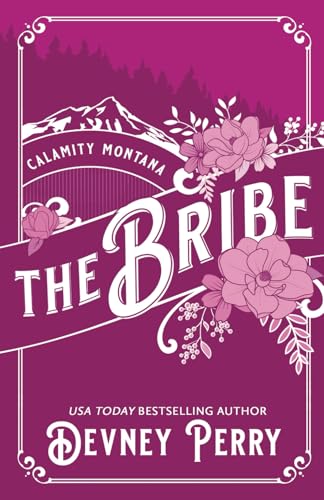 The Bribe: Deluxe Edition (Calamity Montana) von Devney Perry LLC