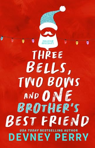 Three Bells, Two Bows and One Brother's Best Friend (Holiday Brothers) von Devney Perry LLC