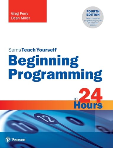 Sams Teach Yourself Beginning Programming in 24 Hours von Sams Publishing