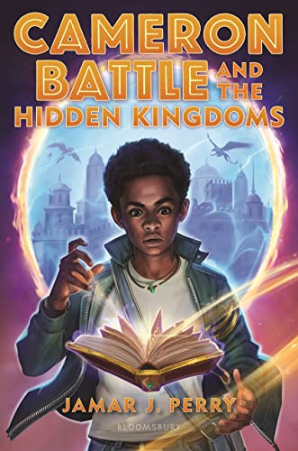 Cameron Battle and the Hidden Kingdoms Cameron Battle and the Hidden Kingdoms von Bloomsbury