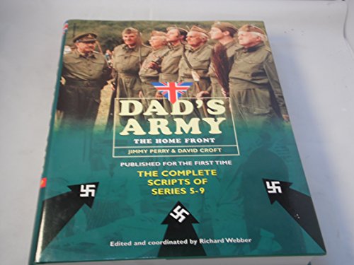 Dad's Army: The Home Front : The Complete Scripts of Series 5-9