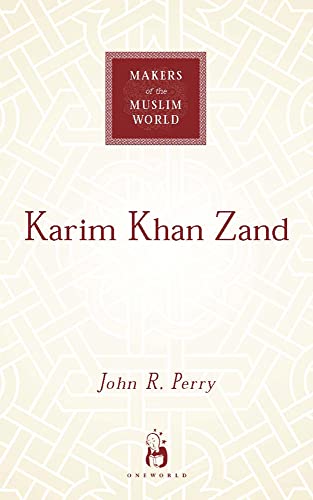 Karim Khan Zand (Makers of the Muslim World)