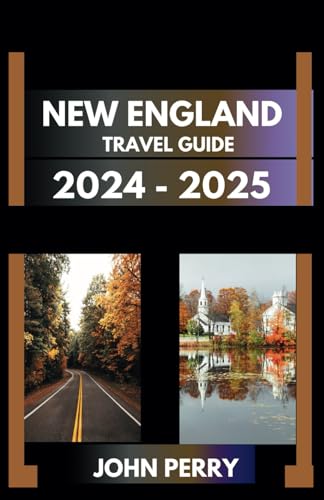 New England Travel Guide 2024 -2025