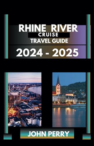 Rhine River Cruise Travel Guide 2024 - 2025
