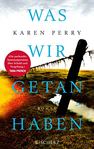 Was wir getan haben: Roman