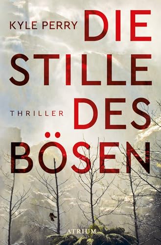 Die Stille des Bösen: Thriller