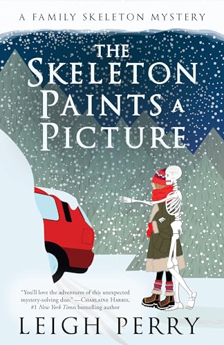 Skeleton Paints a Picture: A Family Skeleton Mystery (#4)