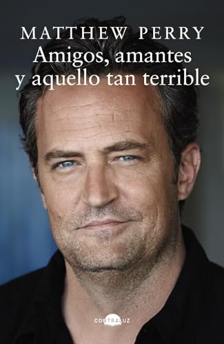 Amigos, amantes y aquello tan terrible (bolsillo) (Contraluz Bolsillo)