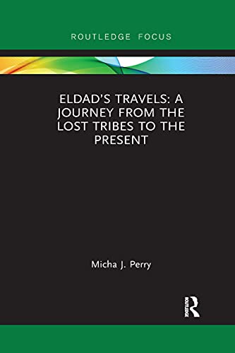 Eldad’s Travels: A Journey from the Lost Tribes to the Present Eldad’s Travels: A Journey from the Lost Tribes to the Present