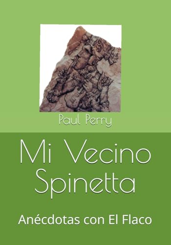 Mi Vecino Spinetta: Anécdotas con El Flaco von Independently published