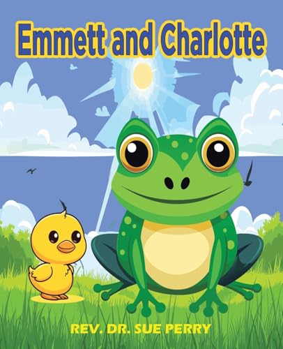 EMMETT AND CHARLOTTE von LifeRich Publishing