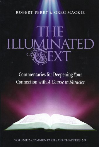 The Illuminated Text Vol 2: Commentaries for Deepening Your Connection with A Course in Miracles