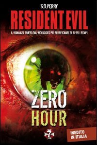 Resident Evil. Zero hour Resident Evil. Zero hour