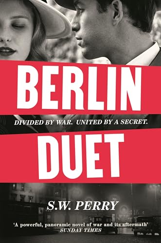 Berlin Duet: 'A powerful, panoramic novel of war and its aftermath' Sunday Times von Atlantic Books